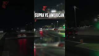 Supra vs. American Muscle Drag Racing @targastage