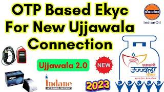 OTP Based ekyc for Ujjawala new Connection || Ekyc kaise kare sdms me