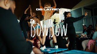 DB.Latrey - BOWBOW (Official Music)Shot By. @IvyLeagueMusicGroup @Prodbykeemoney