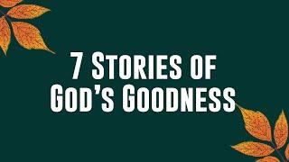 7 Stories of God's Goodness | Pastor Bankole Akinbinu | 11.27.2024