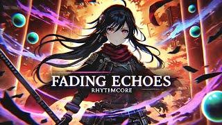 Nightcore -Fading Echoes