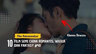 Rekomendasi 10 Film Semi China Romantis, Wuxia dan Fantasy