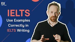 How to Use Examples Correctly in IELTS Writing Task 2