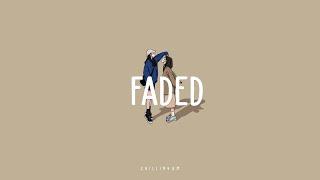 【 Lyrics 】Faded~  ~ Chillin 4AM