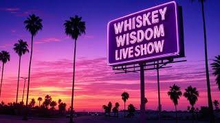 (vertical stream) Whiskey Wisdom Live: March 7th