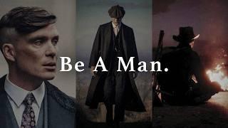 BE A MAN. - Best Motivational Speeches