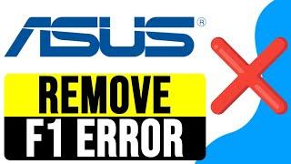 How to REMOVE F1 ERROR on Computer Start Screen 2024 | DISABLE F1 Error in ASUS BIOS