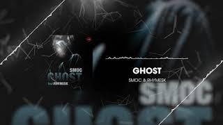 Smoc - GHOST (feat.  RhymesK)