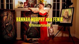 Hannah Murphy a.k.a.  Fenix