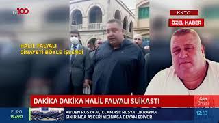 Dakika dakika Halil Falyalı suikastı! tv100 o görüntülere ulaştı