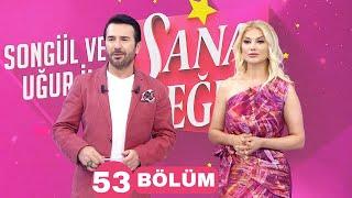 SONGÜL VE UĞUR ARLAN İLE SANA DEĞER 53 BÖLÜM (30.10. 2024)