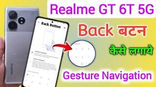 Realme gt 6t 5g back button setting/Realme gt 6t back button change/Realme gt 6t navigation gesture