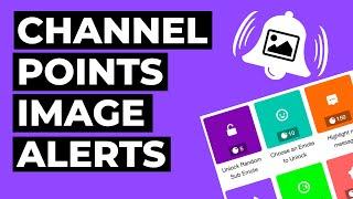 Twitch Channel Points IMAGE ALERTS! (Early Beta OBS Plugin)