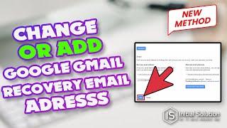 How to Change or Add a Google Gmail Recovery Email Address 2024 | Initial Solution