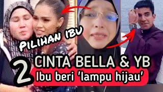 HANGAT BERCINTA - DUA IBU BERI 'LAMPU HIJAU' PADA BELLA & SYED SADDIQ.?