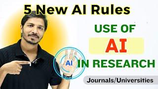 Must-Watch Before Using Any AI Tool in Research II New AI Rules for Researchers