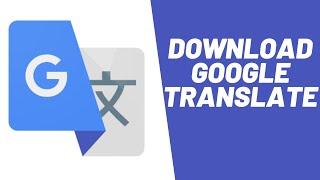 How To Download The Google Translate App On Android