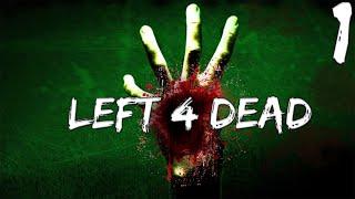 Совместное прохождение Left 4 Dead — Часть #1 ◄ Нет милосердию ►