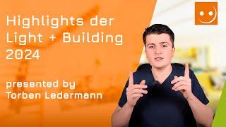 Light and Building 2024: Highlights und Neuheiten!