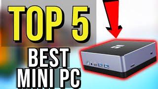  TOP 5: Best Mini PC 2019