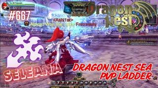 #667 Seleana PVP Ladder ~ Dragon Nest SEA