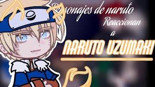 Naruto characters react to Naruto Uzumaki | Anime | Milk Chocolate