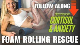 Try this Full Body Foam Rolling Routine to relieve pain and decrease harmful effects of cortisol