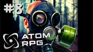 ATOM RPG | Сталкеры и импостеры #8 