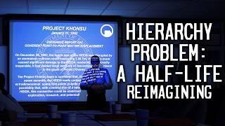 A Realistic Black Mesa Incident - Hierarchy Problem