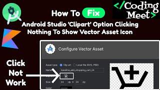 Android studio 'Clipart' option clicking Nothing to show Vector Asset Icon