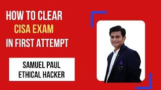 CISA Exam Success Stories - Samuel Paul ( Ethical Hacker ) | CISA Training 2024