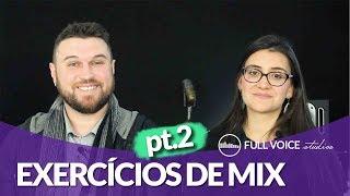 Exercícios para Voz Mista / Mix - Parte 2 - PRATIQUE AGORA (Aula de Canto e Técnica Vocal)