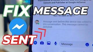 Fix Message Sent Before This Device Was Added to This Conversation (Messenger)