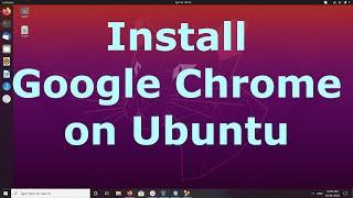 Ubuntu 20.04 : Install Google Chrome Browser