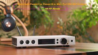 Matrix Audio Element X vs  Element M vs  Mini i Pro 3; the best Roon Ready Streamers?