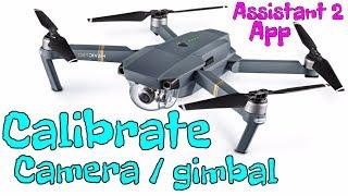 Calibrate Mavic Pro Camera Sensors / Gimbal Using Dji Assistant 2 App - How To