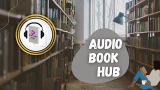 Audio book channel || Audio Book Hub : With Us Everywhere