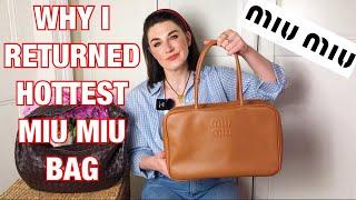 Why I Returned Hottest MIU MIU Bag