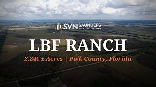 Florida Ranch For Sale | LBF Ranch | 2,240 ± Acres | For Sale in Lakeland, Florida