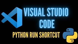 Setup Visual Studio Code Python Run Keyboard Shortcut | VSCode Tips