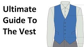 How To Buy A Vest | Ultimate Guide To The Waistcoat | Men's Vests Waistcoats Video