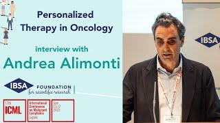 Scientific Forum -  Personalized Therapy in Oncology - Interview with Andrea Alimonti