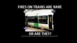 FIRES ON TRAINS ARE RARE.. OR ARE THEY?