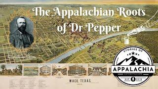 The Appalachian Roots of Dr Pepper