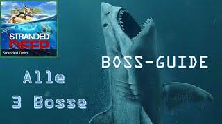 BOSS Guide: Stranded Deep - Alle Bosse (All Bosses, Kampfstrategie, Deutsch)