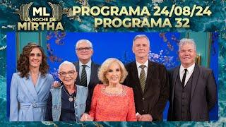 LA NOCHE DE MIRTHA - Programa 24/08/24 - PROGRAMA 32 - TEMPORADA 2024