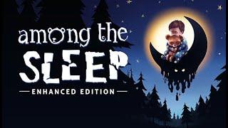 Among The Sleep | Full Playthrough | No Commentary