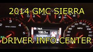 [QUICK LOOK] 2014 GMC Sierra - Driver Information Center