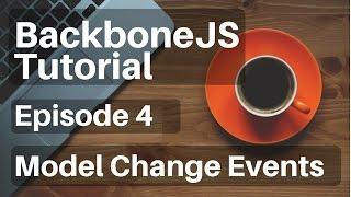 Backbone.js Tutorial - 4 - Model Change Events