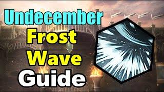 Frost Wave Build Guide | Season 7 | Undecember